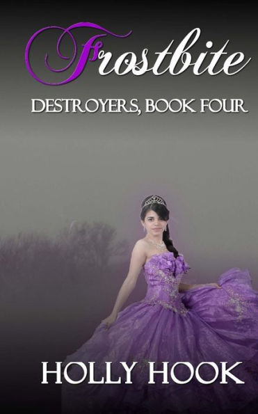 Frostbite (Destroyers, Book Four)