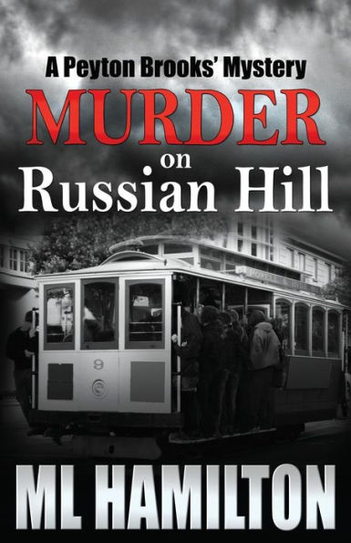 Murder on Russian Hill: A Peyton Brooks' Mystery