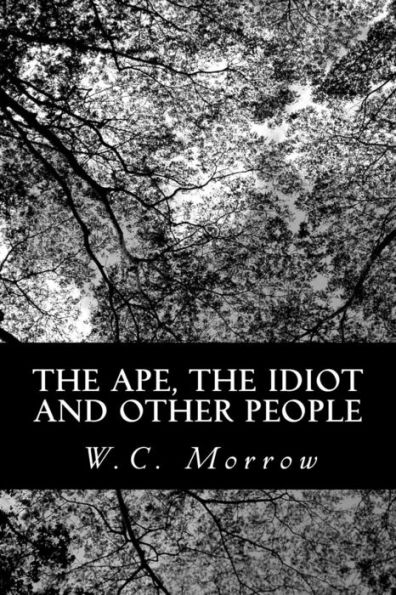 the Ape, Idiot and Other People