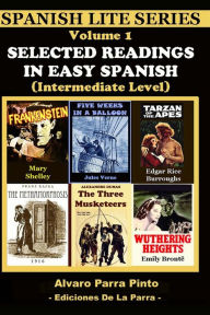 Title: Selected Readings In Easy Spanish Vol 1, Author: Alvaro Parra Pinto