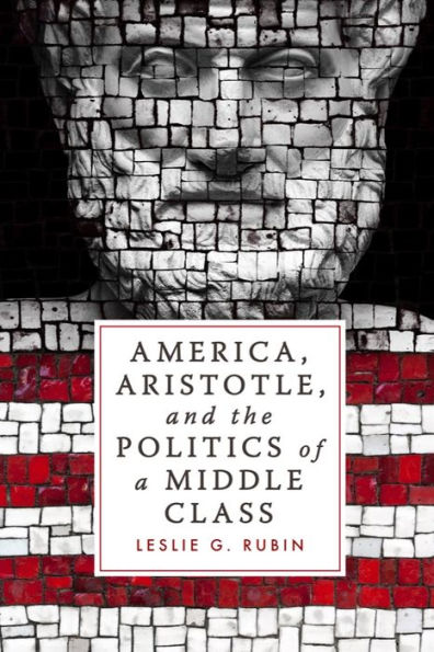 America, Aristotle, and the Politics of a Middle Class