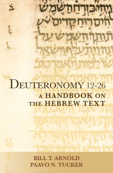 Deuteronomy 12-26: A Handbook on the Hebrew Text