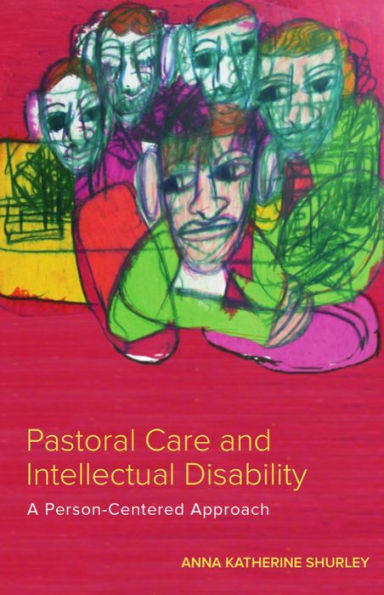 Pastoral Care and Intellectual Disability: A Person-Centered Approach