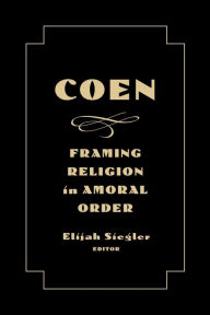 Title: Coen: Framing Religion in Amoral Order, Author: Elijah Siegler