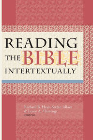 Title: Reading the Bible Intertextually, Author: Richard B. Hays