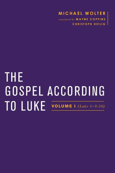 The Gospel according to Luke: Volume I (Luke 1-9:50)