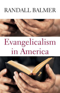 Title: Evangelicalism in America, Author: Randall Balmer