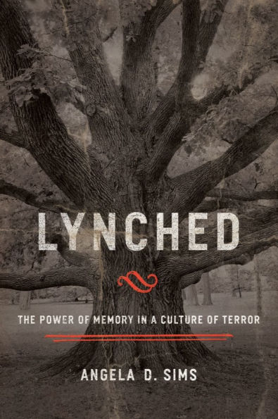 Lynched: The Power of Memory a Culture Terror