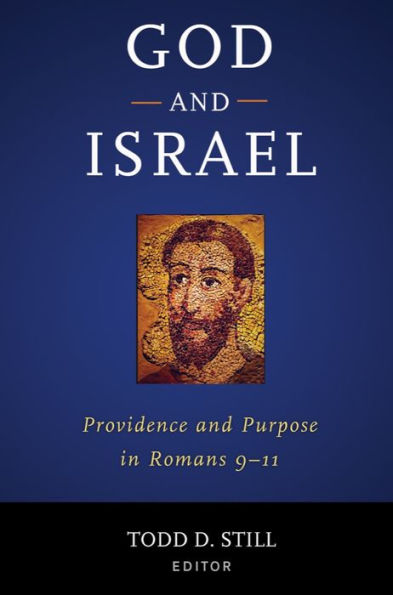 God and Israel: Providence Purpose Romans 9-11