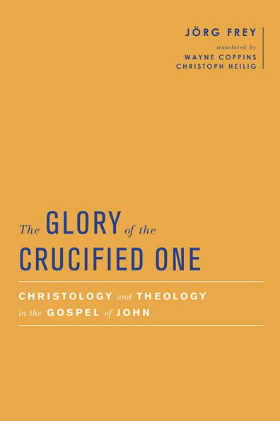 the Glory of Crucified One: Christology and Theology Gospel John