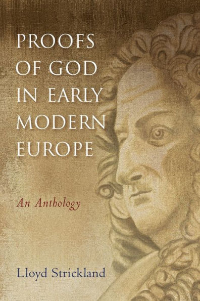 Proofs of God Early Modern Europe: An Anthology