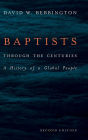 Baptists through the Centuries: A History of a Global People