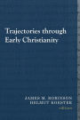 Trajectories through Early Christianity