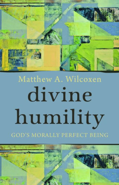 Divine Humility: God's Morally Perfect Being