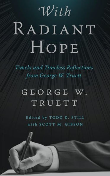 With Radiant Hope: Timely and Timeless Reflections from George W. Truett