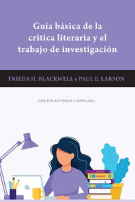 Google e books downloader Guía básica de la critica literaria y el trabajo de investigación by Frieda H. Blackwell, Paul E. Larson, Frederick A. Marchman 9781481315340 PDF MOBI