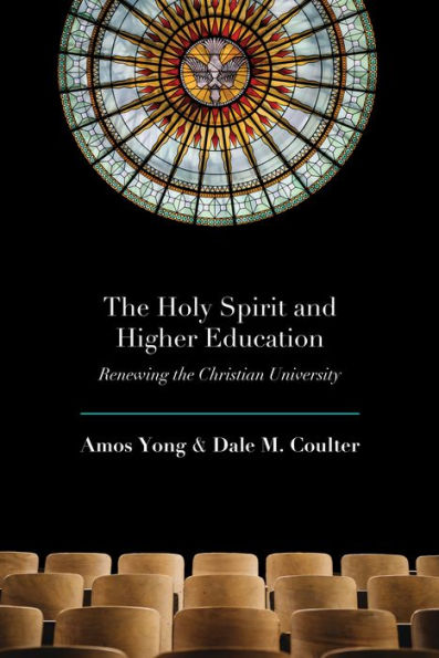 the Holy Spirit and Higher Education: Renewing Christian University