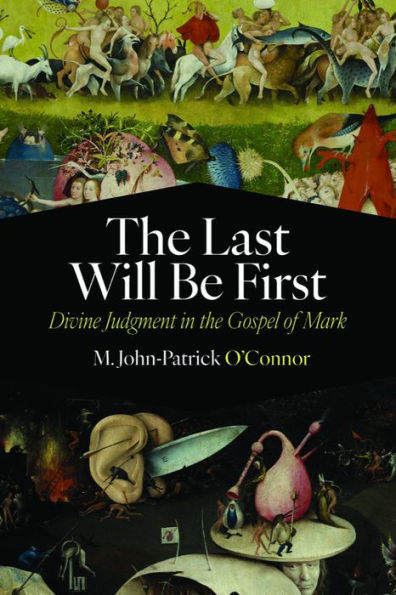 the Last Will Be First: Divine Judgment Gospel of Mark