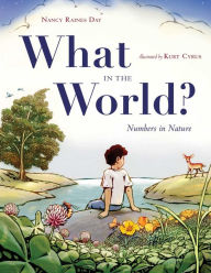 Title: What in the World?: Numbers in Nature, Author: Nancy Raines Day