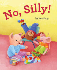 Title: No, Silly!: With Audio Recording, Author: Ken Krug