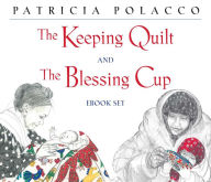 Title: The Keeping Quilt and The Blessing Cup eBook Set: with audio recording, Author: Patricia Polacco