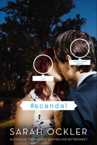 Title: #scandal, Author: Sarah Ockler