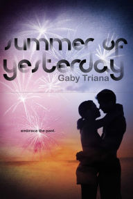 Title: Summer of Yesterday, Author: Gaby Triana