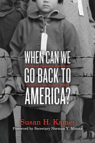 Text book nova When Can We Go Back to America?: Voices of Japanese American Incarceration during WWII
