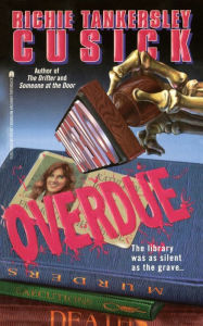 Title: Overdue, Author: Richie Tankersley Cusick