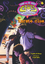 Title: The Karate Clue (Hardy Boys: The Clues Brothers Series #2), Author: Franklin W. Dixon