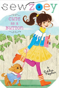 Title: Cute as a Button (Sew Zoey Series #5), Author: Chloe Taylor