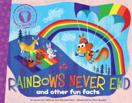 Title: Rainbows Never End: and other fun facts (with audio recording), Author: Laura Lyn DiSiena