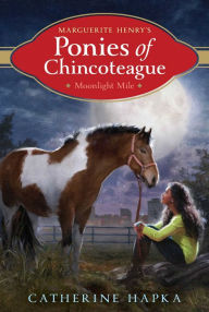 Title: Moonlight Mile (Marguerite Henry's Ponies of Chincoteague Series #4), Author: Catherine Hapka