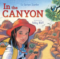 Title: In the Canyon, Author: Liz Garton Scanlon