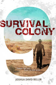 Title: Survival Colony 9, Author: Joshua David Bellin