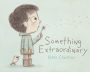 Something Extraordinary (with audio recording)