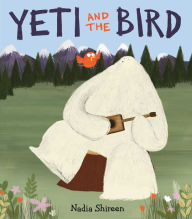 Title: Yeti and the Bird, Author: Nadia Shireen