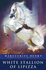 Title: White Stallion of Lipizza, Author: Marguerite Henry