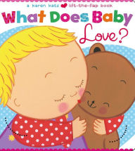 Title: What Does Baby Love?, Author: Karen Katz