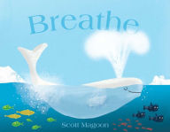 Title: Breathe: with audio recording, Author: Scott Magoon