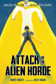 Title: Attack of the Alien Horde, Author: Robert Venditti