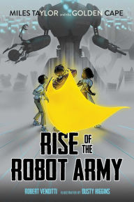 Free ebooks downloads epub Rise of the Robot Army (English literature) FB2 RTF 9781481405577 by Robert Venditti, Dusty Higgins
