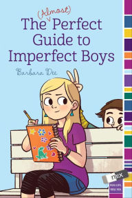 Title: The (Almost) Perfect Guide to Imperfect Boys (Mix Series), Author: Barbara Dee