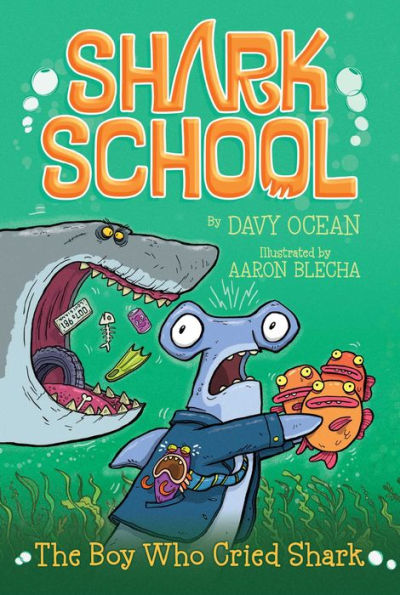 The Boy Who Cried Shark (Shark School Series #4)