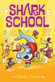 Title: Splash Dance (Shark School Series #6), Author: Davy Ocean