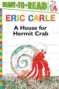 Title: A House for Hermit Crab/Ready-to-Read Level 2, Author: Eric Carle