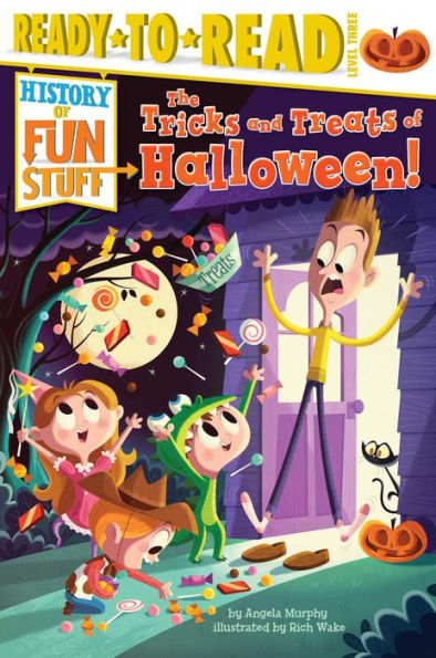 The Tricks and Treats of Halloween!: Ready-to-Read Level 3