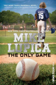 Title: The Only Game (Home Team Series), Author: Mike Lupica