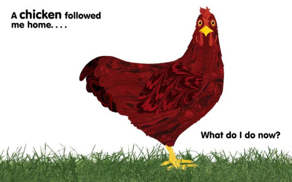 A Chicken Followed Me Home!: Questions and Answers about a Familiar Fowl