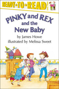 Title: Pinky and Rex and the New Baby: Ready-to-Read Level 3, Author: James Howe